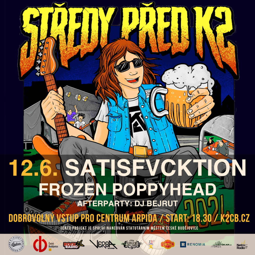 Středy před K2 - Satisfvcktion / Frozen Poppyhead