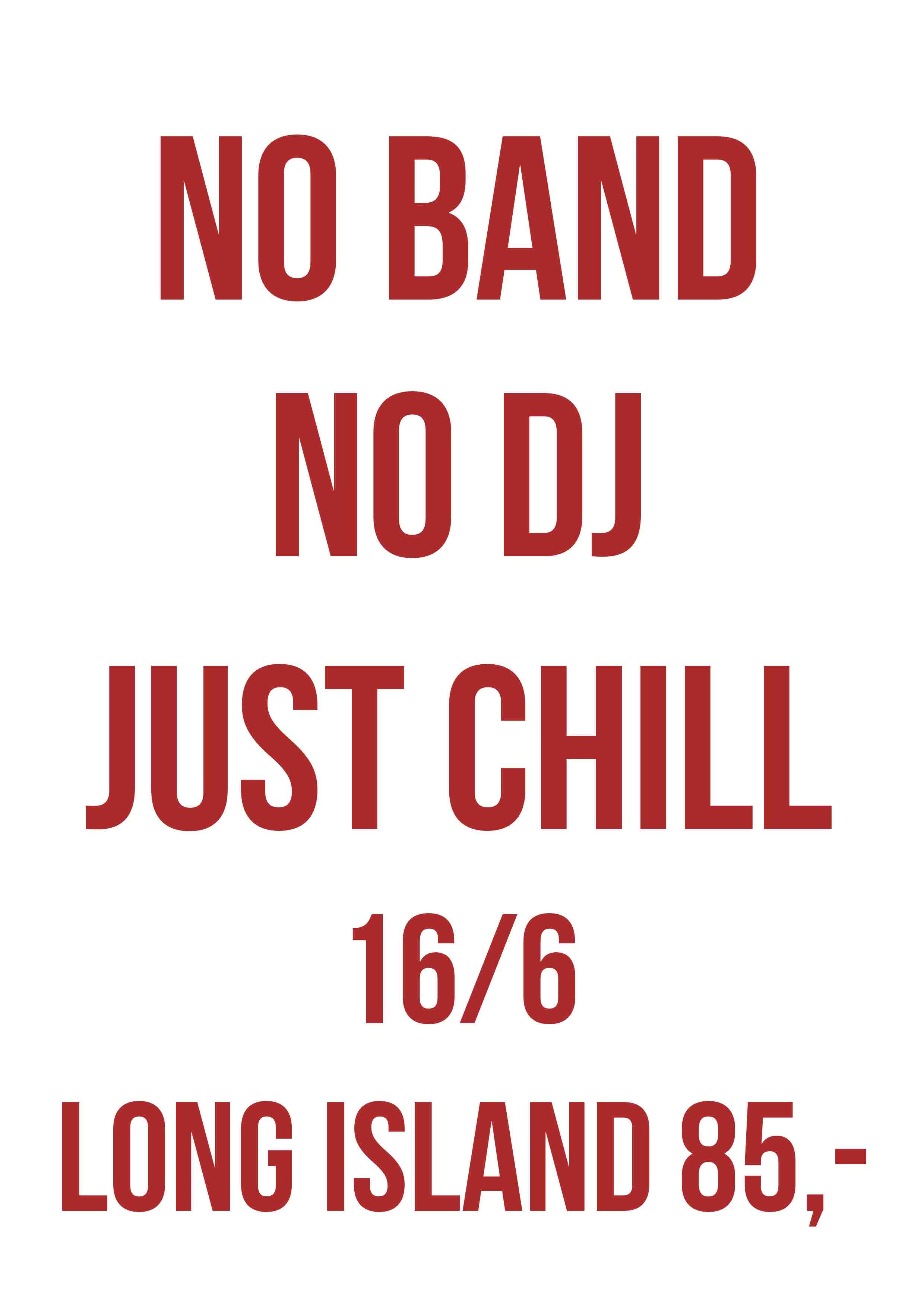 No band, No dj, just Chill
