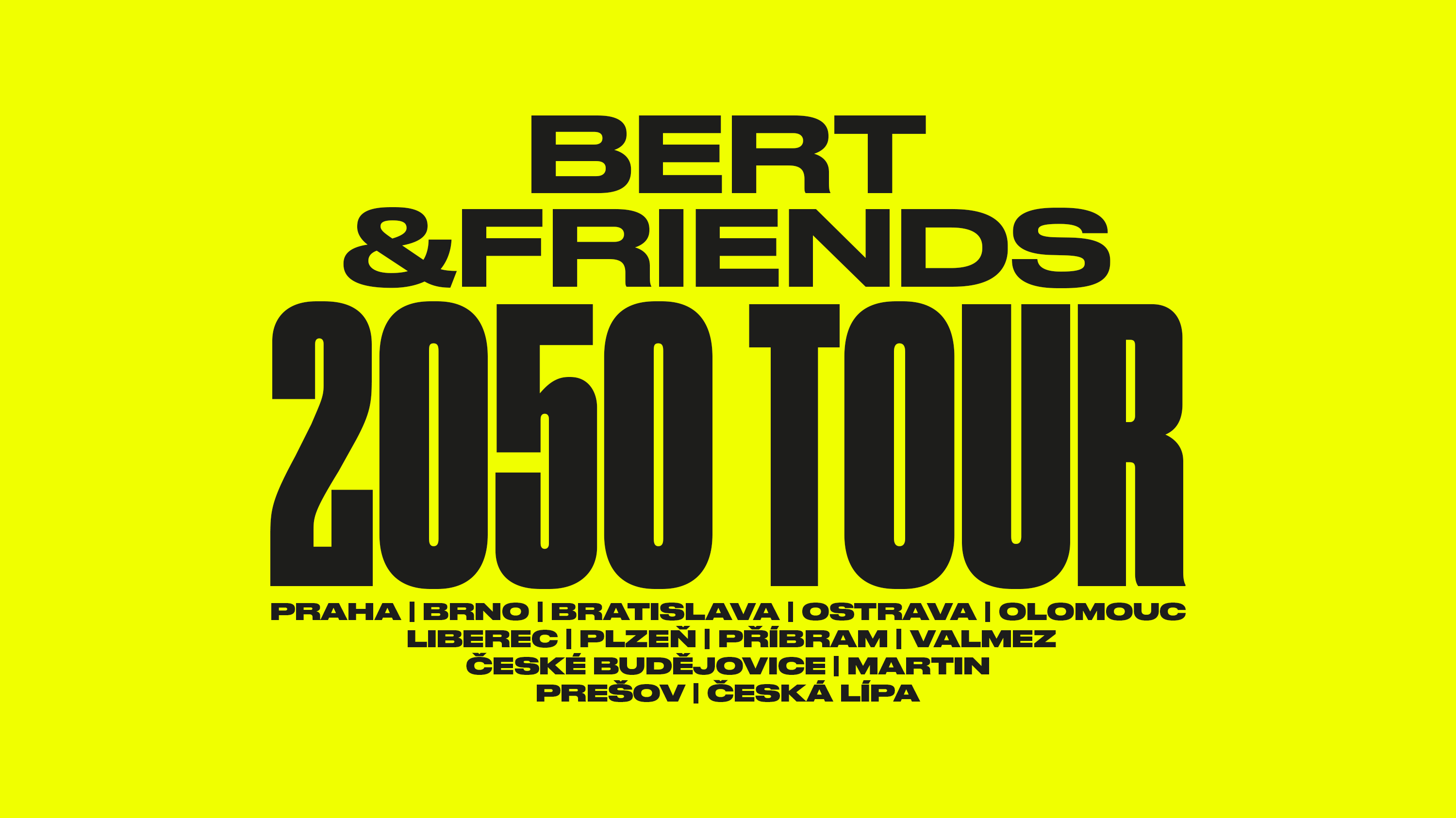 Bert & Friends: 2050 TOUR