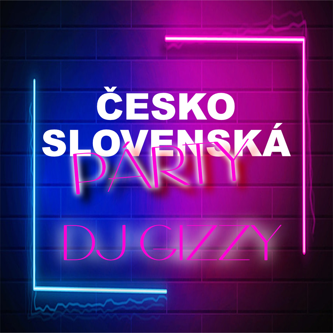 Česko slovenská party - Dj Gizzy