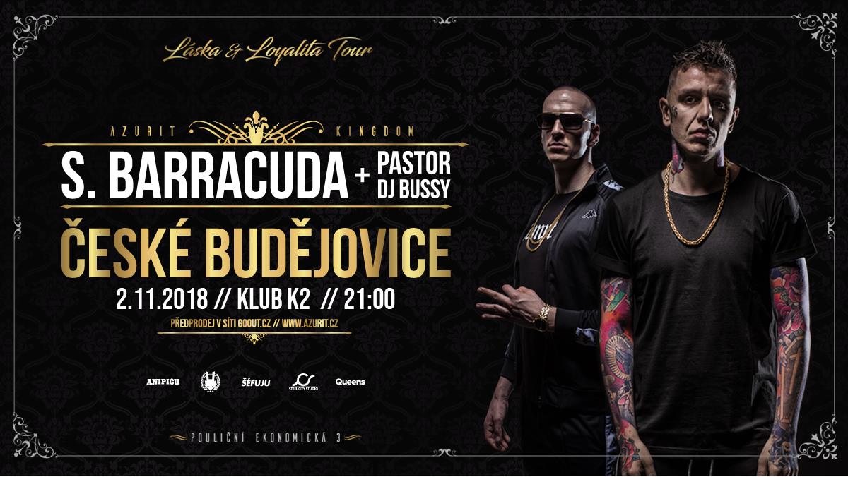 Sergei Barracuda & AK - PE3: Láska & Loyalita tour Č. Budějovice