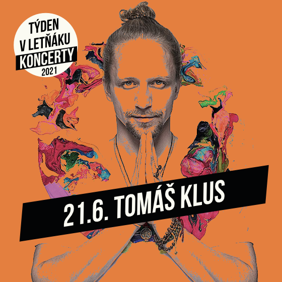 TOMÁŠ KLUS - VSTUPENKY V PRODEJI I NA MÍSTĚ