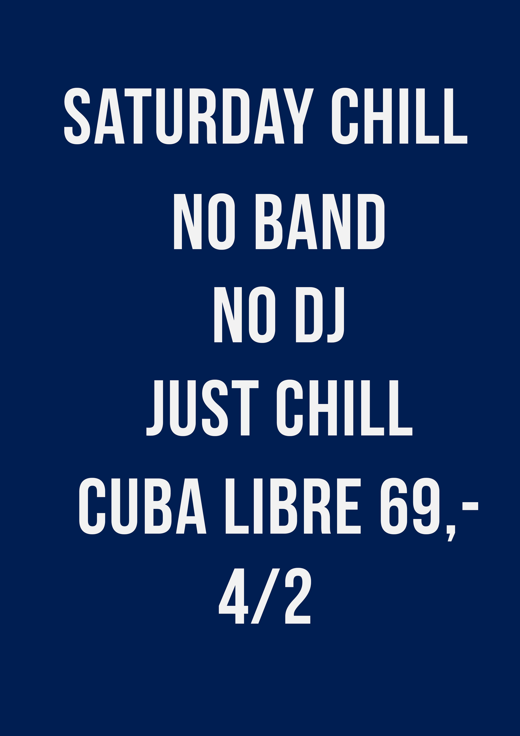 NO BAND, NO DJ, JUST CHILL