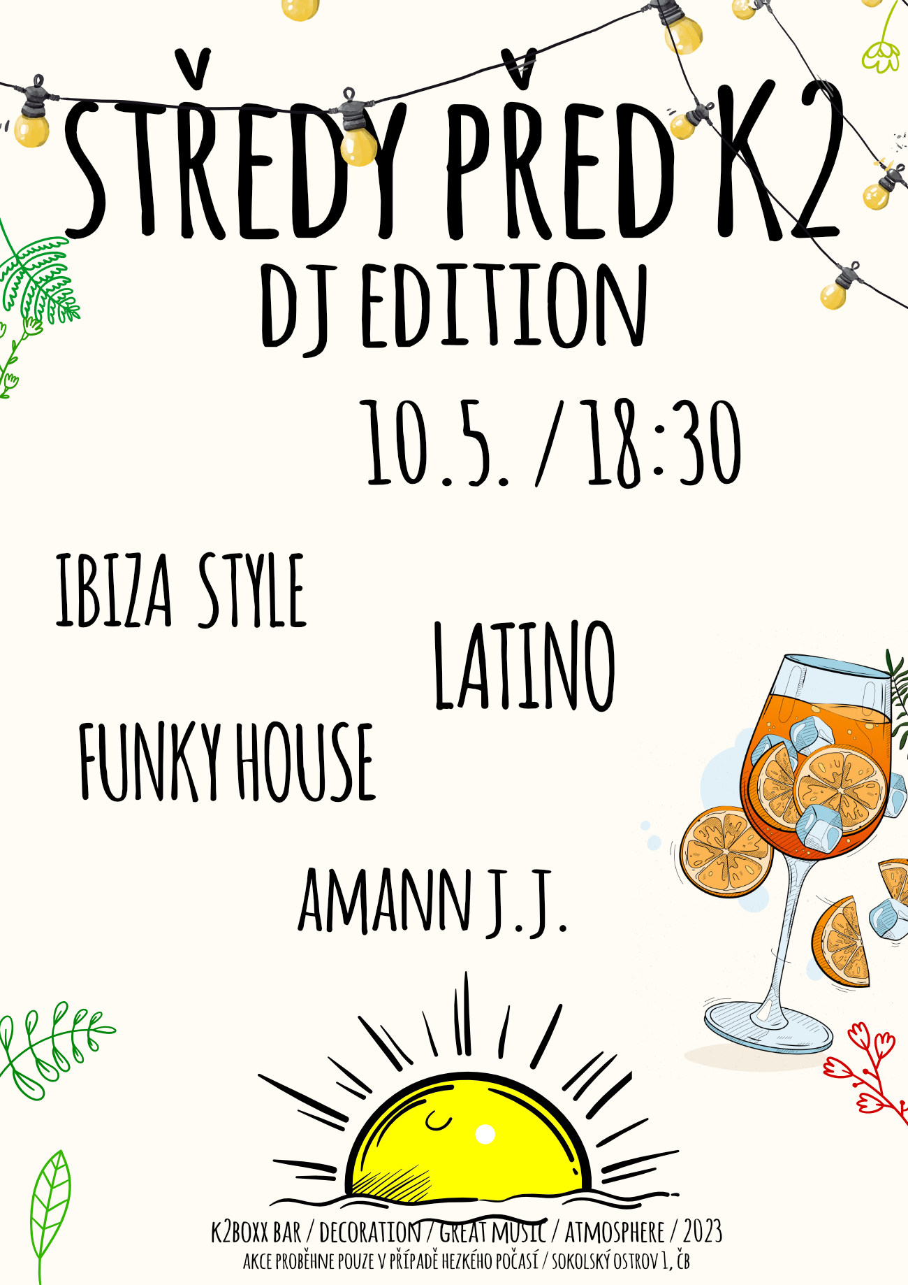 ZRUŠENO / hnusny počasí / Středy před K2 - Dj Edition 10/5