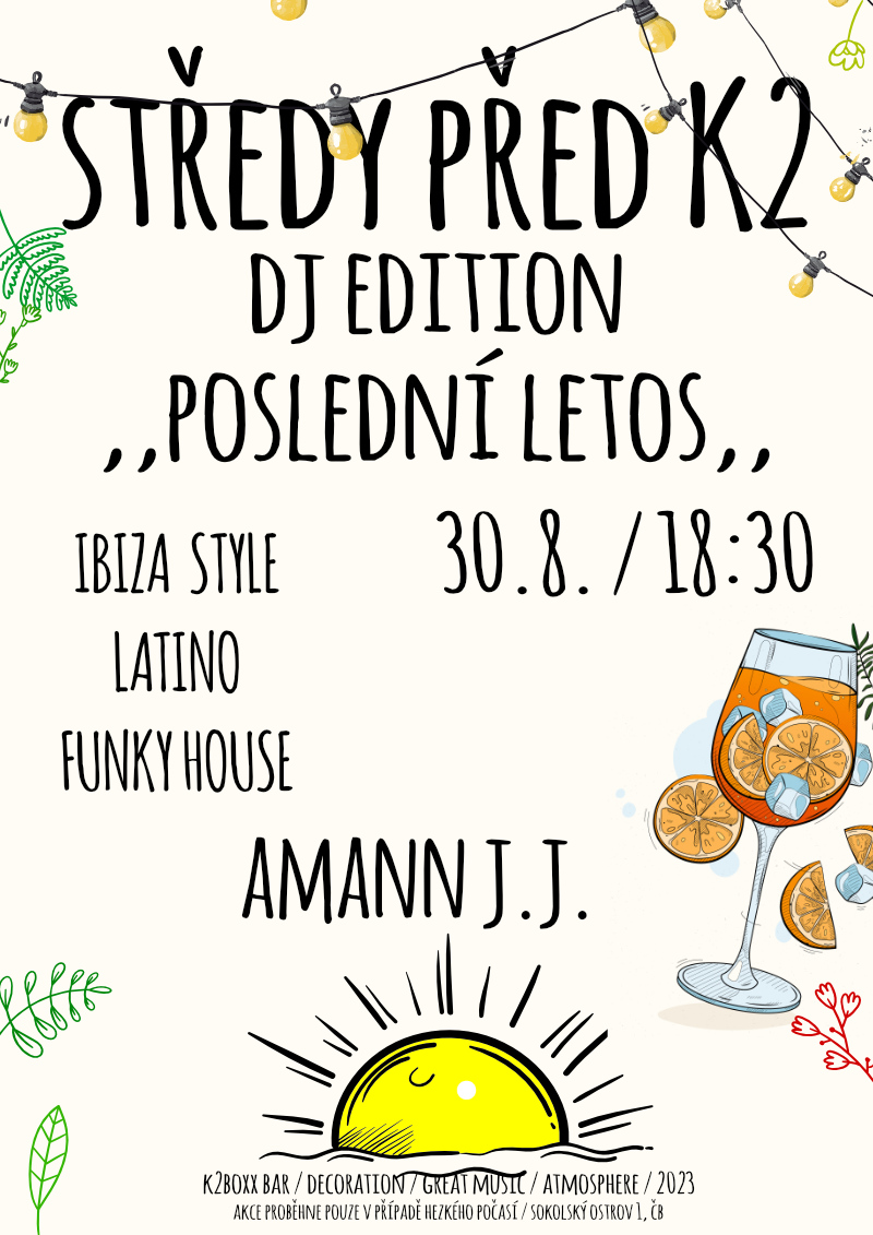 Středy před K2 - Dj Edition 31.8. POSLEDNÍ LETOS